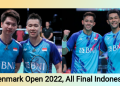 Denmark Open 2022: Pulangkan Wakil Malasia, Indonesia Ciptakan All Final